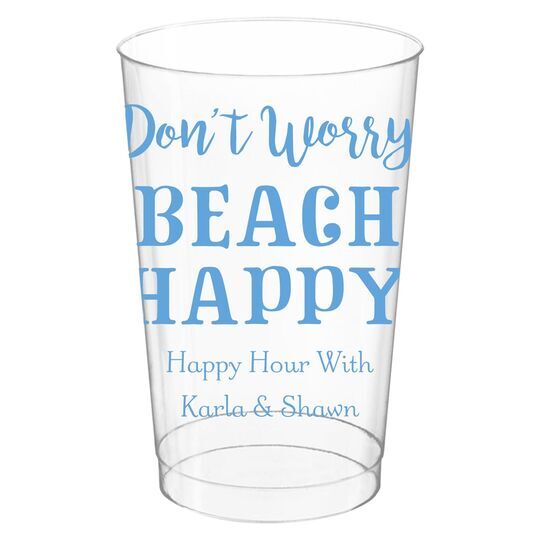 Don't Worry Beach Happy Clear Plastic Cups